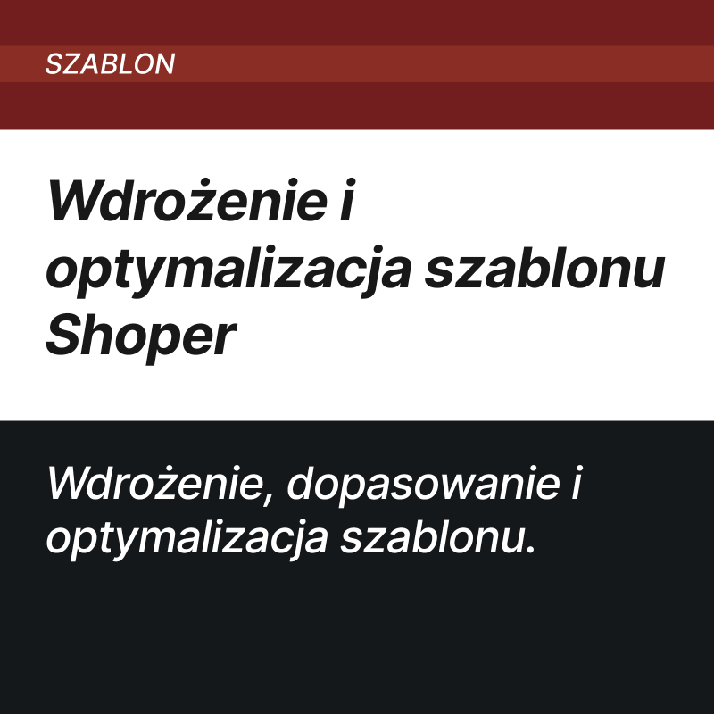 Wdrożenie i optymalizacja szablonu Shoper
